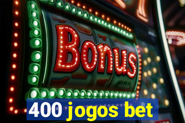 400 jogos bet